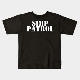 SIMP PATROL - Simp Design Funny Tiktok Twitch Kids T-Shirt